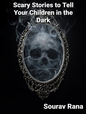 cover image of Scary Stories to Tell Your Children in the Dark